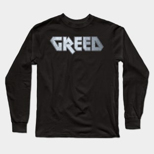 Greed Long Sleeve T-Shirt